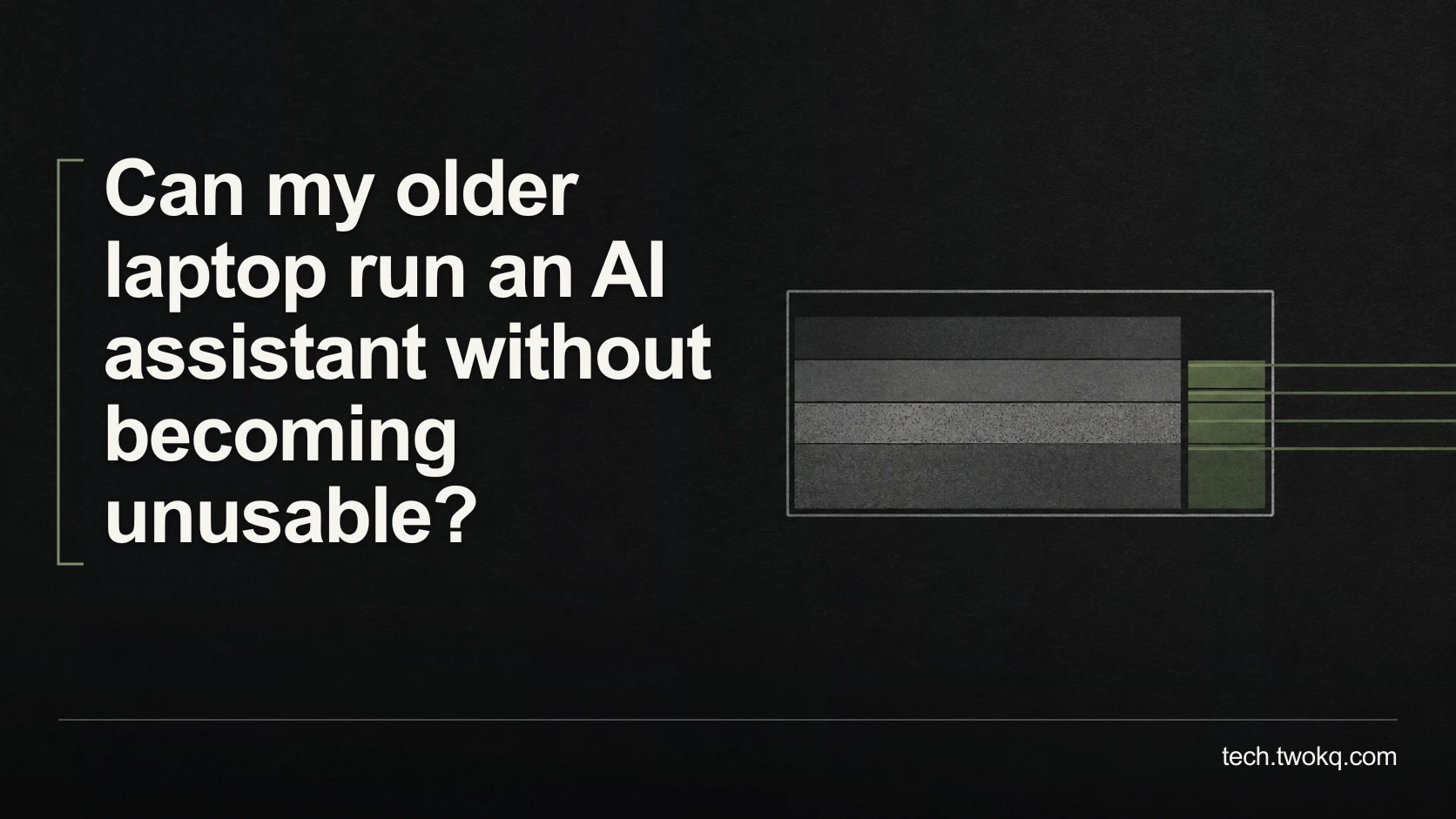Can my older laptop run an AI assistant without becoming unusable?