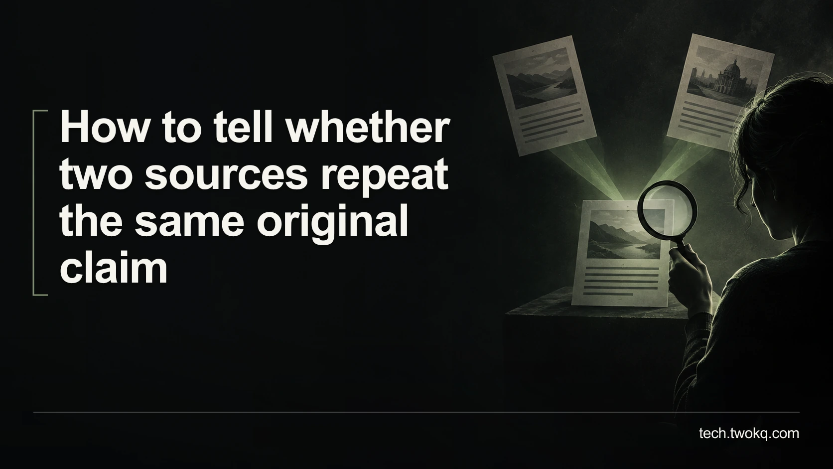 How to tell whether two sources repeat the same original claim