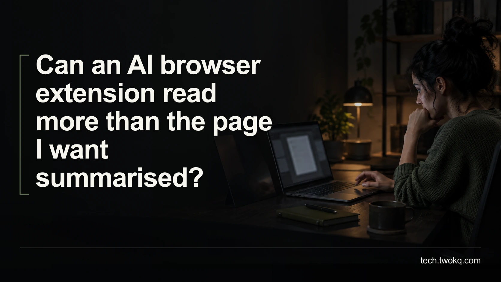 Can an AI browser extension read more than the page I want summarised?