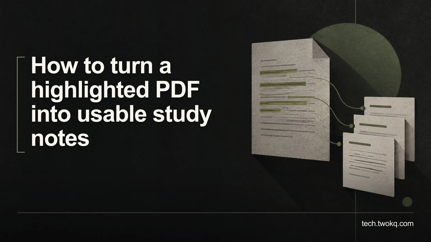 How to turn a highlighted PDF into usable study notes