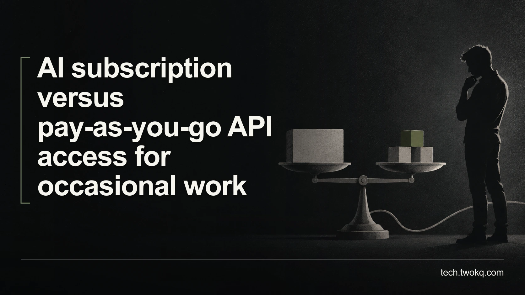 AI subscription versus pay-as-you-go API access for occasional work