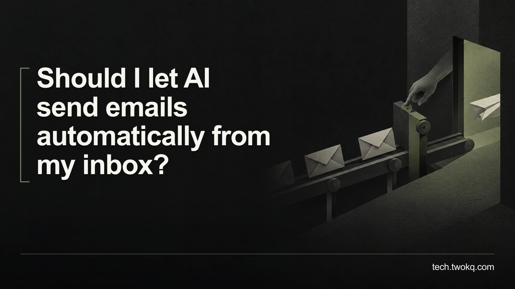 Should I let AI send emails automatically from my inbox?