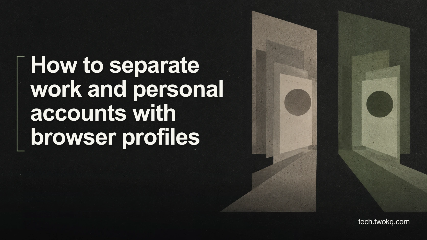 How to separate work and personal accounts with browser profiles