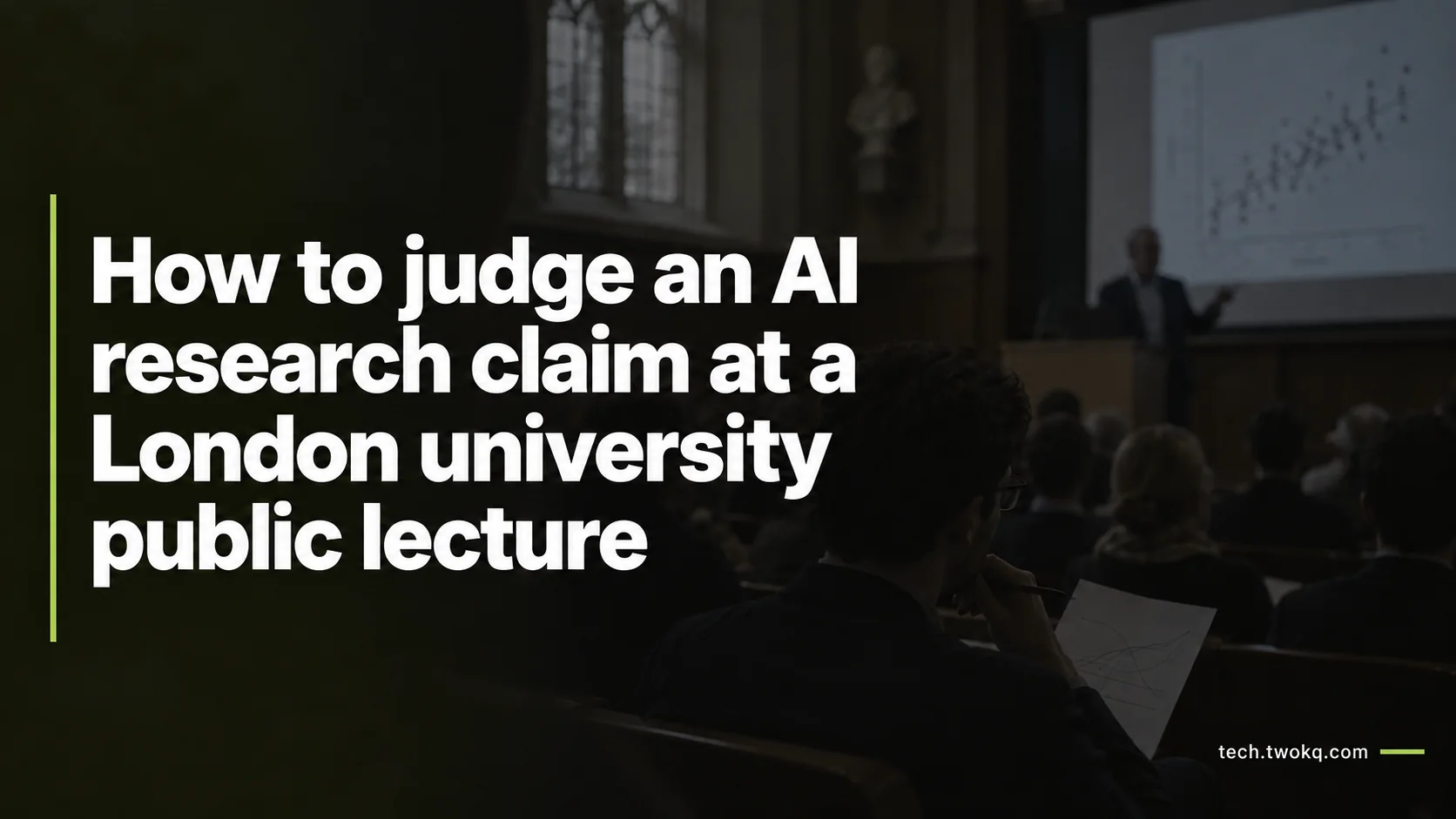 How to judge an AI research claim at a London university public lecture