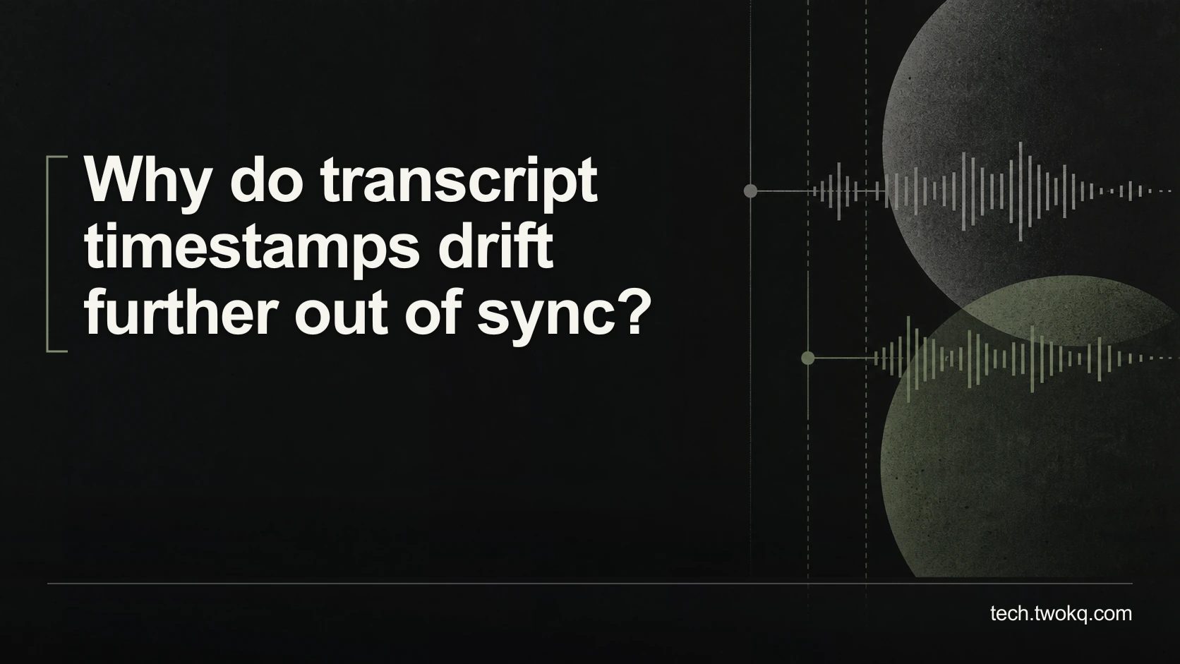 Why do transcript timestamps drift further out of sync?